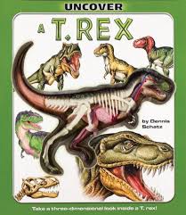 Uncover a T-Rex: An Uncover It Book