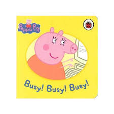Busy! Busy! Busy!: Peppa Pig Board book