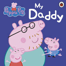 Peppa Pig: My Daddy Board Book