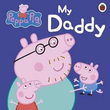 Peppa Pig: My Daddy Board book