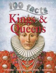 100 Facts Kings & Queens