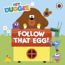 Hey Duggee: Follow That Egg! Board book