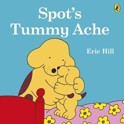 Spot's Tummy Ache