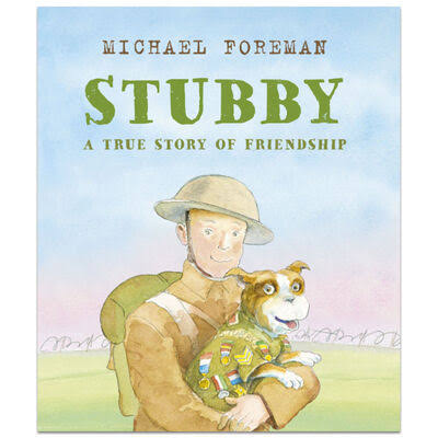 Stubby: A True Story of Friendship