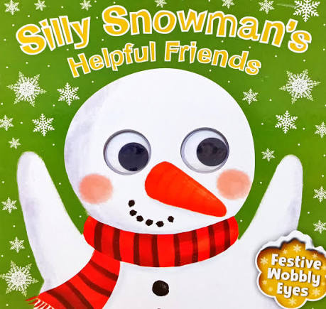 Silly Snowman’s Helpful friends