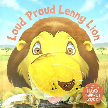 Loud Proud Lenny Lion (An Interactive Hand Puppet Book)