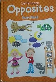 Let's Learn Opposites ( board book )