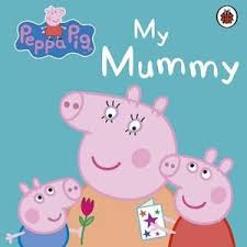My Mummy (Peppa Pig) Board book