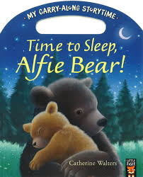 My Carry-Along Storytime: Time To Sleep Alfie Bear!