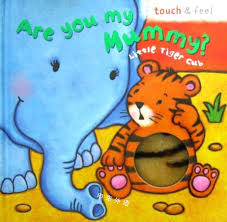 Are you my Mummy? Little Tiger Cub