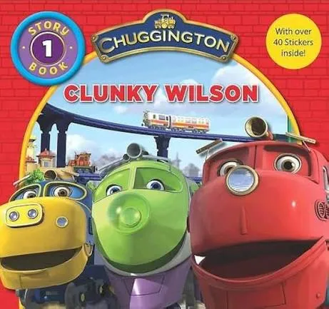 "Chuggington" Storybook: Clunky Wilson