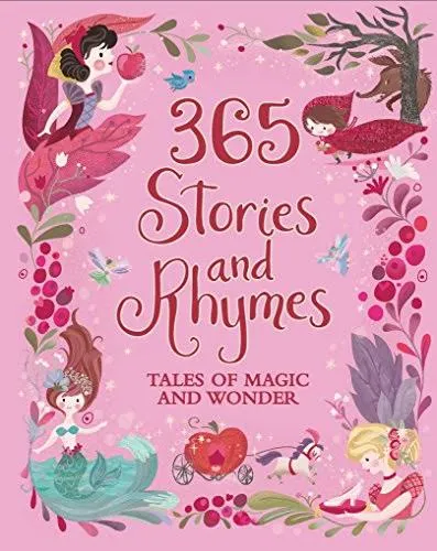 365 Stories And Rhymes: Tales Of Magic And Wonder