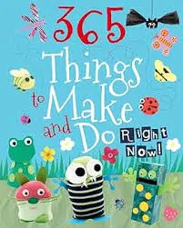 365 Things To Make And Do Right Now! (Kids Make and Do) Hardcover