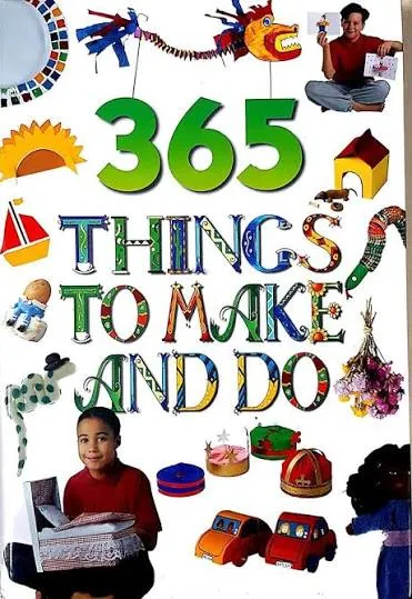 365 Things to Make or Do Book