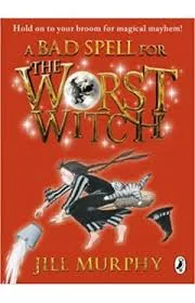 A Bad Spell for the Worst Witch book