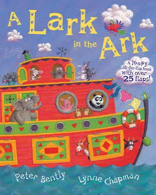 A Lark in the Ark: A Loopy Lift-the-flap Book