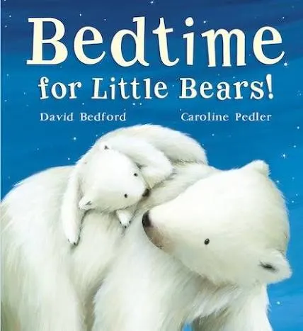 Bedtime for Little Bears! by David Bedford