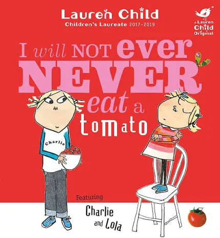 Charlie & Lola Ever Never Eat A Tomato -