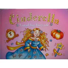 Cinderella: A Sparkling Fairy Tale