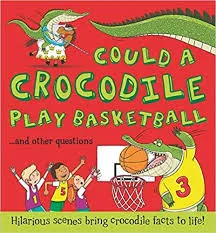 Could a Crocodile Play Basketball?