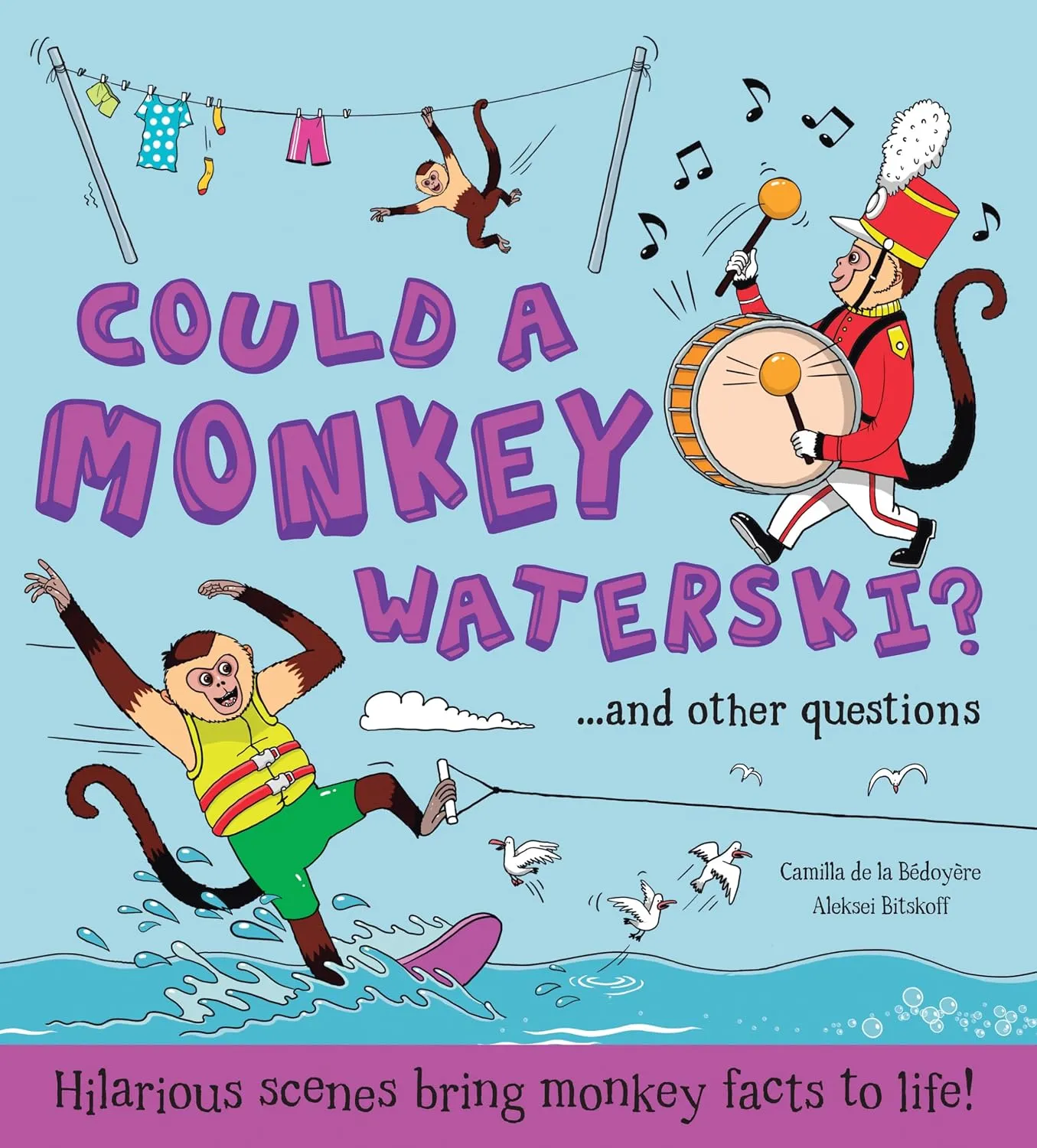 Could a Monkey Waterski?