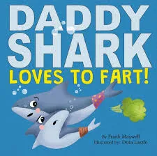 Daddy Shark Loves to Fart