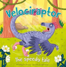 Dinosaur Adventures: Velociraptor - The speedy tale