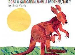 Does a Kangaroo Have a Mother, Too?
