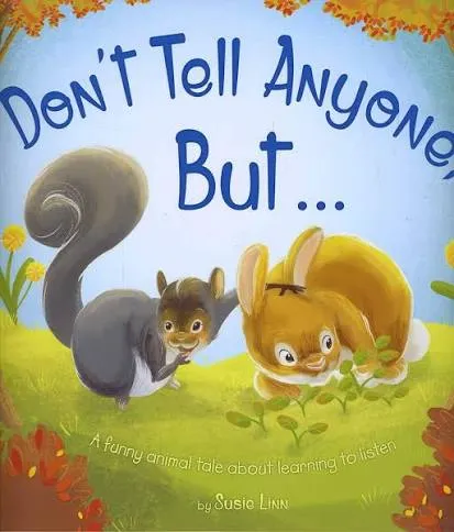Don't Tell Anyone But ...