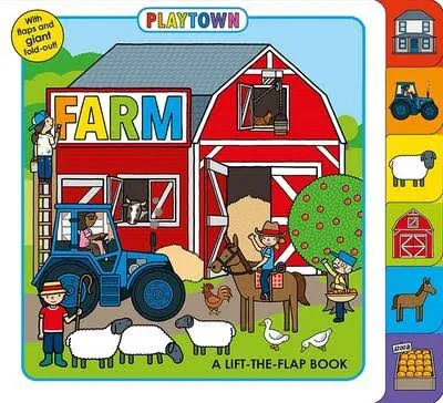 Farm: Playtown (A Lift the Flap Book)
