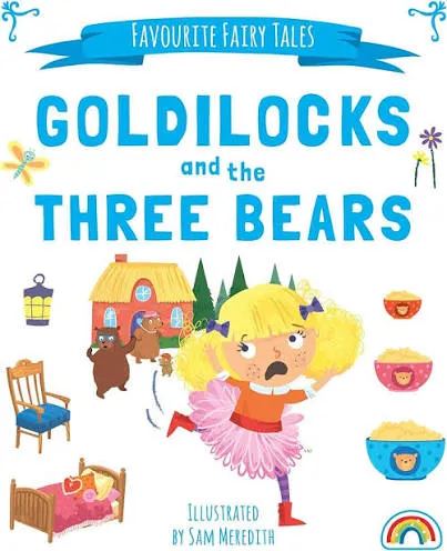 Favourite Fairytales - Goldilocks and the Three Bears