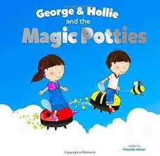 George & Hollie and the Magic Potties