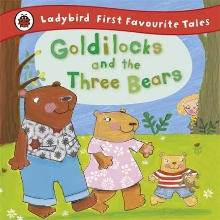 Goldilocks and the Three Bears.