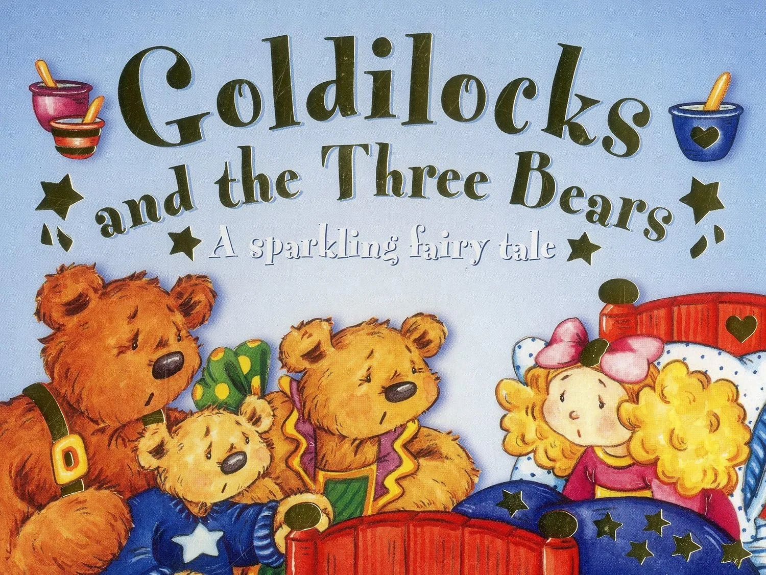 Goldilocks and the Three Bears: A Sparkling Fairy Tale