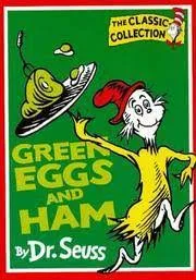 Green Eggs and Ham (Dr. Seuss)