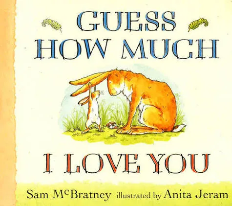 Guess How Much I Love You -