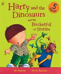 Harry and the Dinosaurs and the Bucketful of Stories ( 5 STORIES IN 1