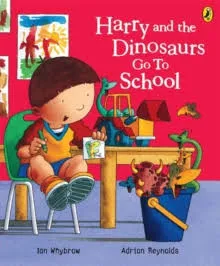 Harry and the Dinosaurs Go to SchooI