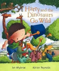 Harry and the Dinosaurs Go Wild (Paperback)