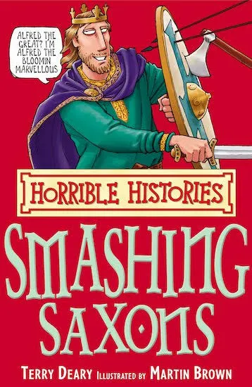 Horrible Histories: Smashing Saxons (Classic Edition)