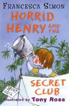 Horrid Henry & The Secret Club