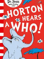 Horton Hears A Who! By Dr. Seuss