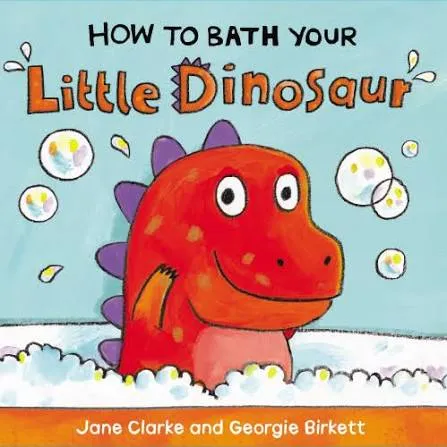 How to Bathe Your Little Dinosaur-