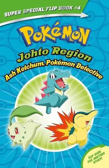 I Choose You! (Pokémon Super Special Flip Book: Johto Region / Kanto Region)