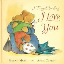 I Forgot to Say I Love You