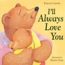 I'll Always Love You Hardcover