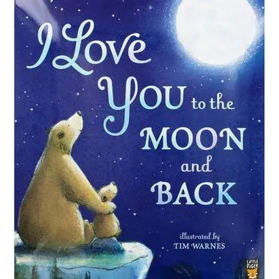 I Love You to the Moon and Back-