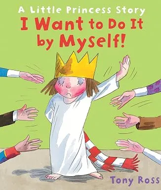 l Want to Do It by Myself!