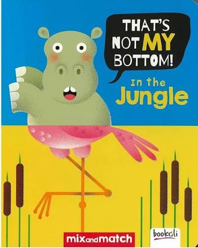 It's Not My Bottom! In The Jungle (Mix and Match)