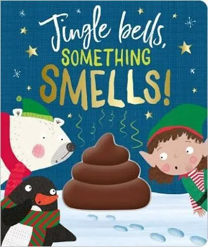 Jingle Bells Something Smells! (Touch and Feel Board Book)